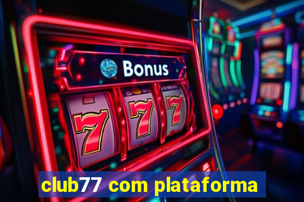 club77 com plataforma